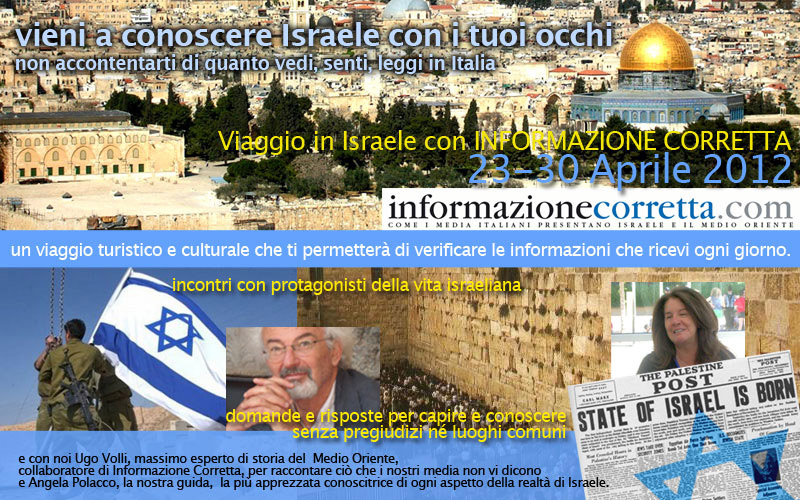 vieni a conoscere Israele con i tuoi occhi - non accontentarti di quanto vedi, senti, leggi in Italia